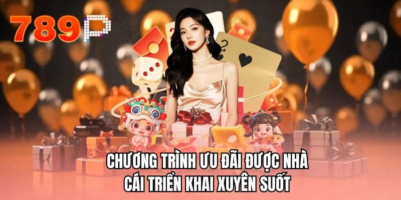 Chương trình ưu đãi được nhà cái triển khai xuyên suốt